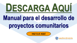 Descarga AQUÍ: manual para el desarrollo de proyectos comunitarios