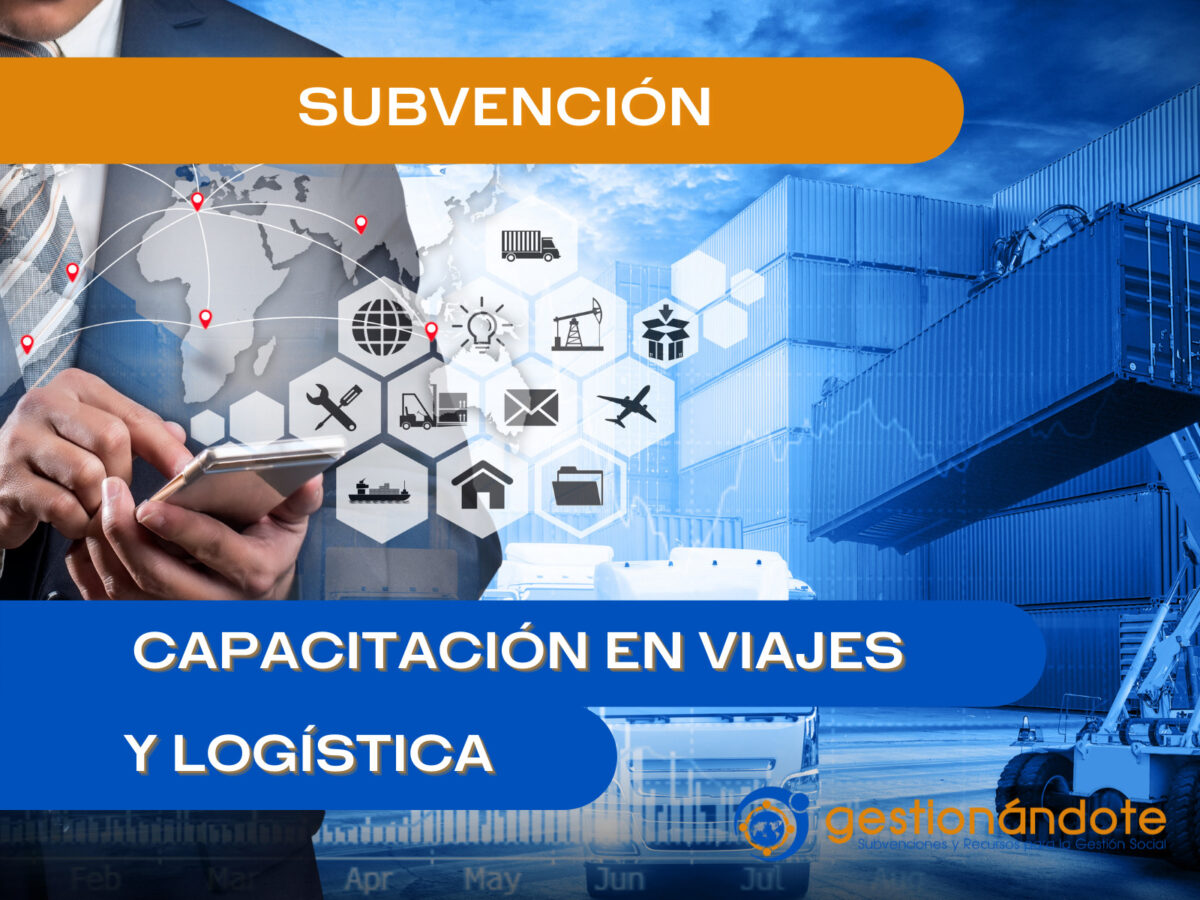 subvencion capacitación viajes y logística