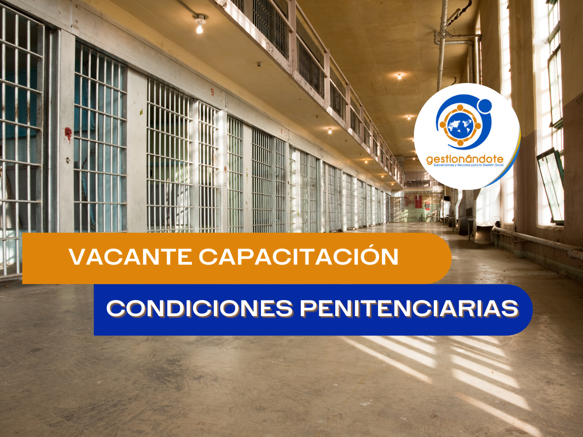 vacantes capacitacion condiciones penitenciarias