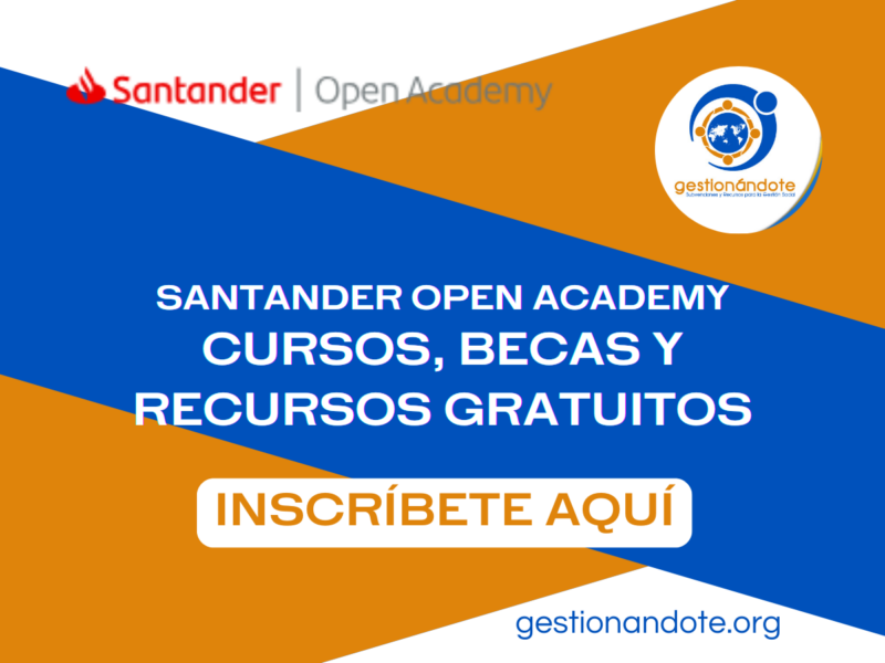 Amplía tus habilidades con Santander Open Academy
